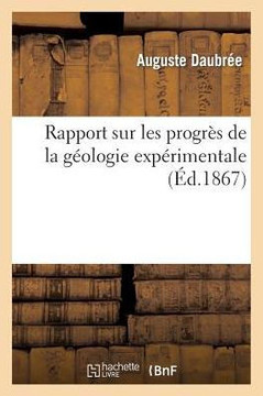 Rapport Sur Les Progr?? de la G??logie Exp??imentale