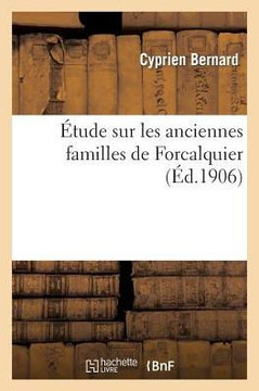 ??ude Sur Les Anciennes Familles de Forcalquier