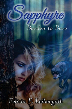 Sapphyre: Burden To Bare (Sapphyre Saga)
