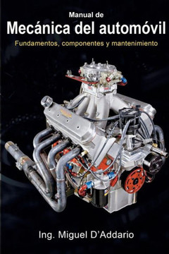 Manual De Mecánica Del Automóvil: Fundamentos, Componentes Y Mantenimiento (Spanish Edition)