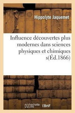 de l'Influence D??ouvertes Les Plus Modernes Dans Sciences Physiques Chimiques Sur Progr?? Chirurgie