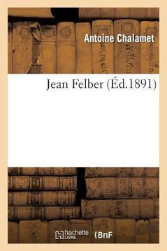 Jean Felber: Histoire d'Une Famille Alsacienne, La Guerre Franco-Allemande, Excursions ??Travers La France