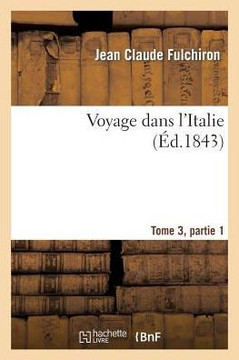 Voyage Dans l'Italie Tome 3, Partie 1