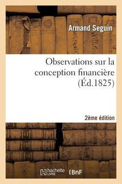 Observations Sur La Conception Financi??e 2e ??ition