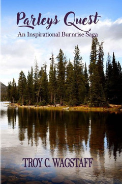 Parleys Quest: An Inspirational Burnrise Saga