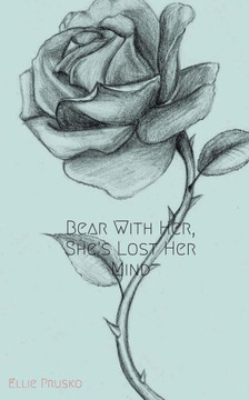 Bear With Her, She's Lost Her Mind Bear With Her, She's Lost Her Mind