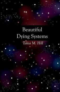 Beautiful Dying Systems