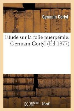 Etude Sur La Folie Puerp??ale