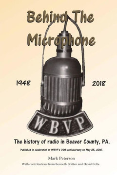 Behind The Microphone: The History of Radio In Beaver County, PA