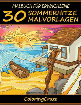 Malbuch Für Erwachsene : 30 Sommerhitze Malvorlagen