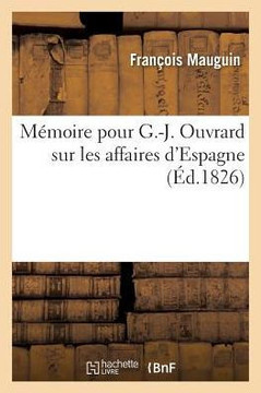 M??oire Pour G.-J. Ouvrard Sur Les Affaires d'Espagne