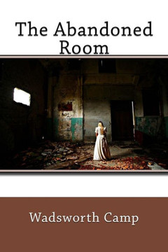 The Abandoned Room The Abandoned Room