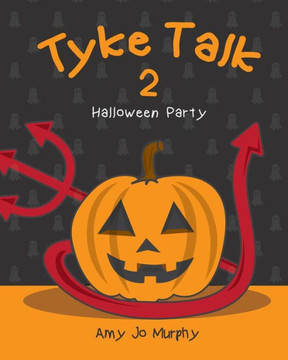 Tyke Talk 2: Halloween Party (Volume 2)