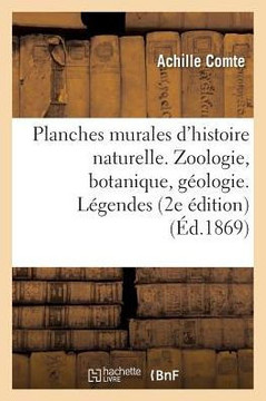 Planches Murales d'Histoire Naturelle. Zoologie, Botanique, G??logie. L??endes. 2e ??ition Publi??