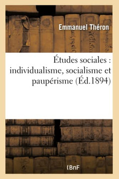 ??udes Sociales: Individualisme, Socialisme Et Paup??isme