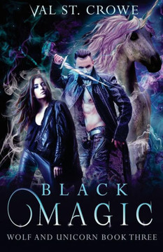 Black Magic (Wolf And Unicorn) (Volume 3)