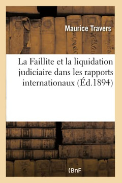 La Faillite Et La Liquidation Judiciaire Dans Les Rapports Internationaux