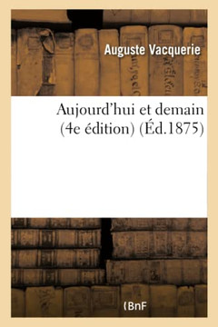 Aujourd'hui Et Demain (4e ??ition) Aujourd'hui Et Demain (4e ??ition)