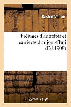 Pr??ug?? d'Autrefois Et Carri??es d'Aujourd'hui