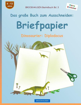 Brockhausen Bastelbuch Band 3 - Das Große Buch Zum Ausschneiden: Briefpapier: Dinosaurier: Diplodocus (German Edition)