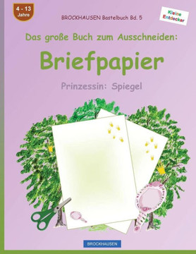 Brockhausen Bastelbuch Band 5 - Das Große Buch Zum Ausschneiden: Briefpapier: Prinzessin: Spiegel (German Edition)