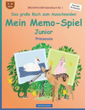 Brockhausen Bastelbuch Bd. 1 - Das Große Buch Zum Ausschneiden - Mein Memo-Spiel Junior: Prinzessin (German Edition)