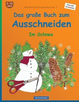 Brockhausen Bastelbuch Bd. 2: Das Große Buch Zum Ausschneiden: Im Schnee (German Edition)