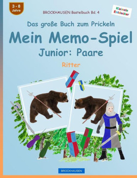 Brockhausen Bastelbuch Bd. 4 - Das Große Buch Zum Prickeln - Mein Memo-Spiel Junior: Paare: Ritter (German Edition)