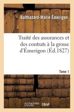 Trait??Des Assurances Et Des Contrats ??La Grosse d'??erigon. Tome 1