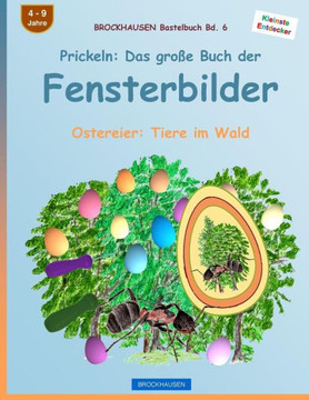 Brockhausen Bastelbuch Bd. 6: Prickeln - Das Grosse Buch Der Fensterbilder: Ostereier: Tiere Im Wald (German Edition)