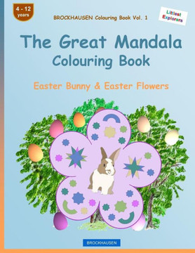 Brockhausen Colouring Book Vol. 1 - The Great Mandala Colouring Book: Easter Bunny & Easter Flowers