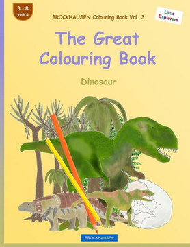 Brockhausen Colouring Book Vol. 3 - The Great Colouring Book: Dinosaur (Little Explorers)