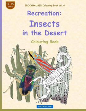 BROCKHAUSEN Colouring Book Vol. 4 - Recreation: Insects in the Desert (Colouring Book Recreation)