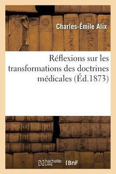 R??lexions Sur Les Transformations Des Doctrines M??icales