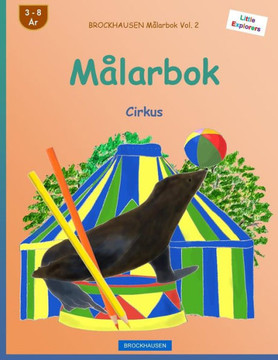 Brockhausen Målarbok Vol. 2 - Målarbok: Cirkus (Little Explorers) (Swedish Edition)