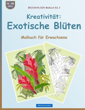 Brockhausen Malbuch Bd. 2 - Kreativität: Exotische Blüten: Malbuch Für Erwachsene (German Edition)
