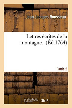 Lettres ??rites de la Montagne. Partie 2
