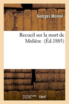 Recueil Sur La Mort de Moli??e