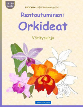 Brockhausen Värityskirja Vol. 1 - Rentoutuminen: Orkideat: Värityskirja (Finnish Edition)