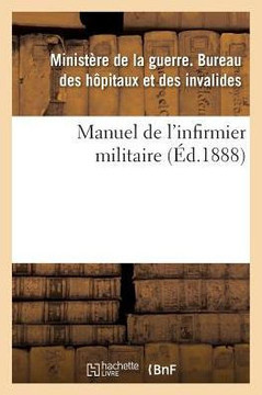 Manuel de l'Infirmier Militaire 1888