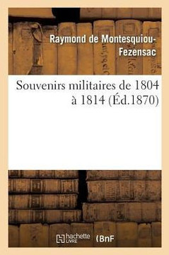 Souvenirs Militaires de 1804 ??1814
