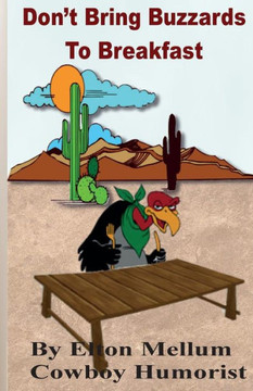 Don'T Bring Buzzards To Breakfast: Laugh Yourself Happy With The Adventures Of Charlie & Rosetta