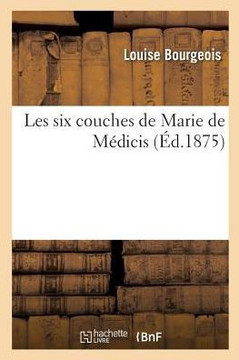 Les Six Couches de Marie de M??icis