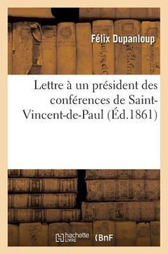 Lettre ??Un Pr??ident Des Conf??ences de St-Vincent-De-Paul