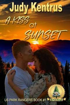 A Kiss at Sunset (US Park Rangers Book 1)