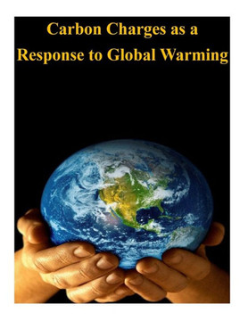 Carbon Charges As A Response To Global Warming