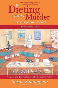 Dieting Can Be Murder (A Carol And Jim Andrews Baby Boomer Mystery) (Volume 7)