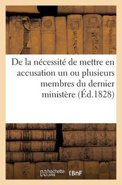 de la N??essit??de Mettre En Accusation Un Ou Plusieurs Membres Du Dernier Minist??e
