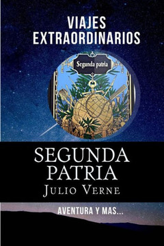 Segunda Patria (Spanish) Edition (Spanish Edition)