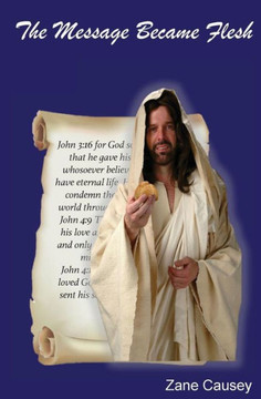 The Message Became Flesh: N/A